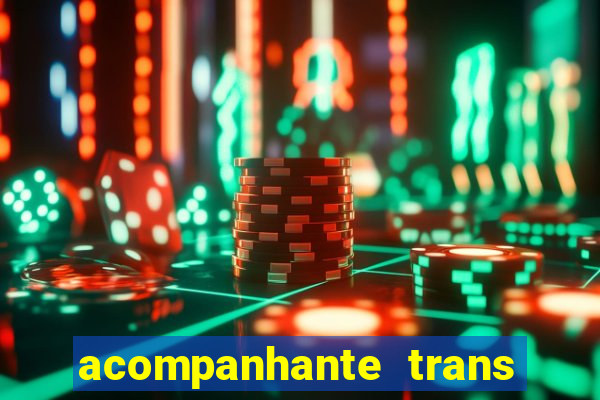 acompanhante trans em santos